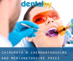 Chirurgia w Caernarfonshire and Merionethshire przez miasto - strona 1