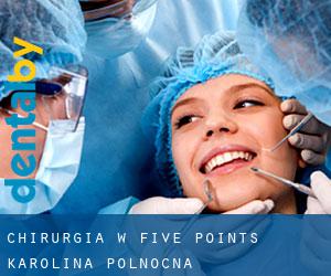 Chirurgia w Five Points (Karolina Północna)
