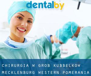 Chirurgia w Groß Kubbelkow (Mecklenburg-Western Pomerania)