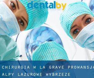 Chirurgia w La Grave (Prowansja-Alpy-Lazurowe Wybrzeże)