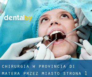 Chirurgia w Provincia di Matera przez miasto - strona 1