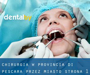Chirurgia w Provincia di Pescara przez miasto - strona 1