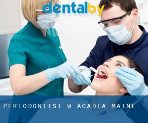 Periodontist w Acadia (Maine)