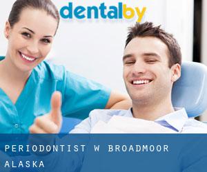 Periodontist w Broadmoor (Alaska)