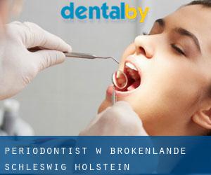 Periodontist w Brokenlande (Schleswig-Holstein)