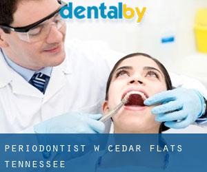 Periodontist w Cedar Flats (Tennessee)