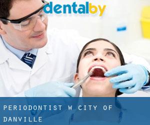 Periodontist w City of Danville