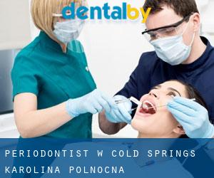 Periodontist w Cold Springs (Karolina Północna)