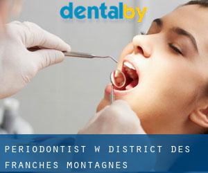 Periodontist w District des Franches-Montagnes