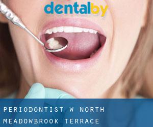 Periodontist w North Meadowbrook Terrace