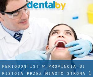 Periodontist w Provincia di Pistoia przez miasto - strona 1