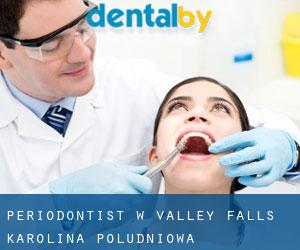 Periodontist w Valley Falls (Karolina Południowa)