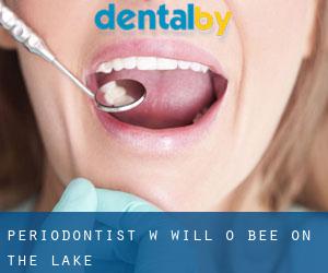 Periodontist w Will-O-Bee on the Lake