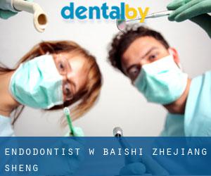 Endodontist w Baishi (Zhejiang Sheng)