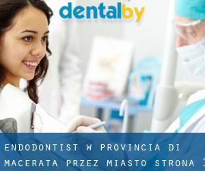 Endodontist w Provincia di Macerata przez miasto - strona 1