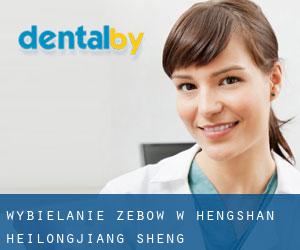 Wybielanie zębów w Hengshan (Heilongjiang Sheng)