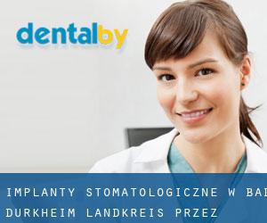 Implanty stomatologiczne w Bad Dürkheim Landkreis przez miasto - strona 1