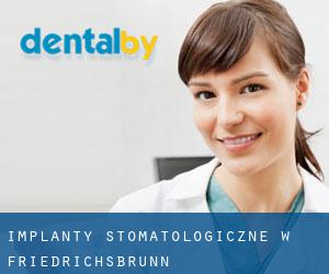 Implanty stomatologiczne w Friedrichsbrunn