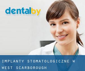 Implanty stomatologiczne w West Scarborough