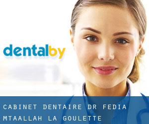 Cabinet dentaire Dr Fedia Mtaallah (La Goulette)