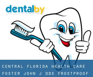 Central Florida Health Care: Foster John J DDS (Frostproof)