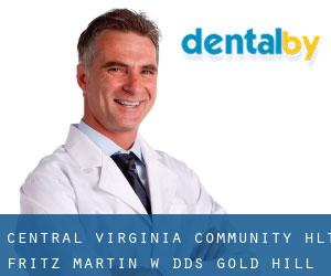 Central Virginia Community Hlt: Fritz Martin W DDS (Gold Hill)