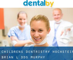 Children's Dentristry: Hochstein Brian L DDS (Murphy)
