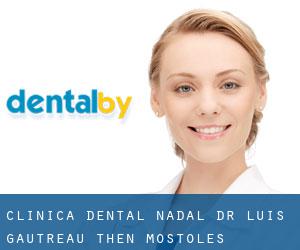 Clínica Dental Nadal - Dr. Luis Gautreau Then (Móstoles)