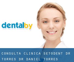 Consulta Clínica Setodent Dr. Torres - Dr. Daniel Torres Lagares (Sewilla)