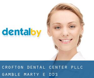 Crofton Dental Center PLLC: Gamble Marty E DDS
