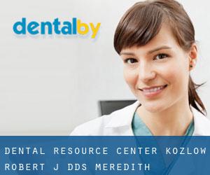 Dental Resource Center: Kozlow Robert J DDS (Meredith)
