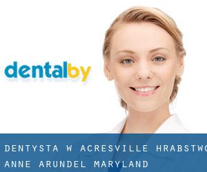dentysta w Acresville (Hrabstwo Anne Arundel, Maryland)
