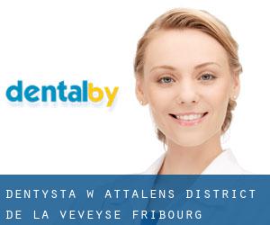 dentysta w Attalens (District de la Veveyse, Fribourg)