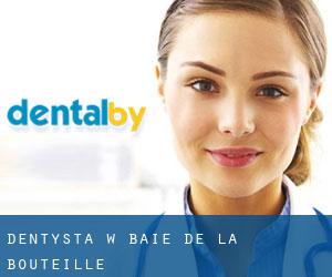 dentysta w Baie-de-la-Bouteille