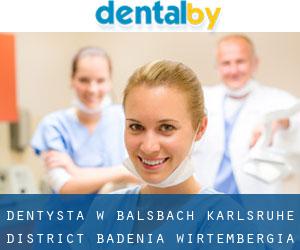 dentysta w Balsbach (Karlsruhe District, Badenia-Wirtembergia)