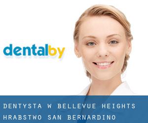 dentysta w Bellevue Heights (Hrabstwo San Bernardino, Kalifornia)