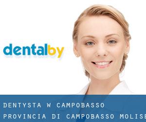 dentysta w Campobasso (Provincia di Campobasso, Molise)