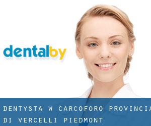 dentysta w Carcoforo (Provincia di Vercelli, Piedmont)