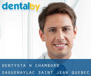 dentysta w Chambord (Saguenay/Lac-Saint-Jean, Quebec)