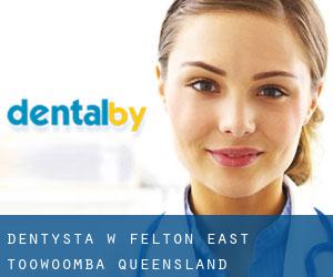 dentysta w Felton East (Toowoomba, Queensland)