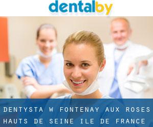 dentysta w Fontenay-aux-Roses (Hauts-de-Seine, Île-de-France)