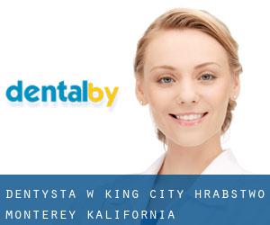 dentysta w King City (Hrabstwo Monterey, Kalifornia)