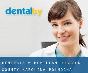 dentysta w McMillan (Robeson County, Karolina Północna)