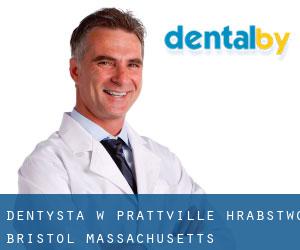 dentysta w Prattville (Hrabstwo Bristol, Massachusetts)