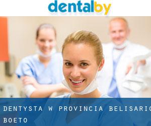 dentysta w Provincia Belisario Boeto