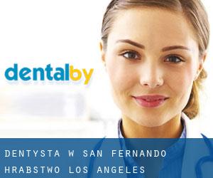 dentysta w San Fernando (Hrabstwo Los Angeles, Kalifornia)