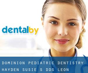 Dominion Pediatric Dentistry: Hayden Susie S DDS (Leon Springs)