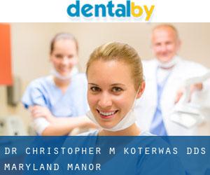 Dr. Christopher M. Koterwas, DDS (Maryland Manor)