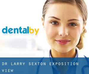 Dr. Larry Sexton (Exposition View)