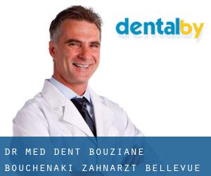 Dr. med. dent. Bouziane Bouchenaki, Zahnarzt (Bellevue)